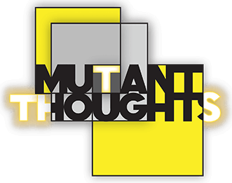 Mutant-Thoughts